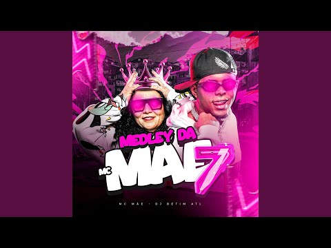 Medley Da Mc Mãe 07 Feat DJ BETIM ATL