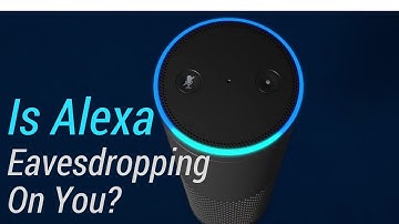 Is Alexa Eavesdropping?