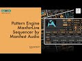 DEEP DIVE - Pattern Engine  - MaxforLive Sequencer for Ableton Live by Manifest Audio