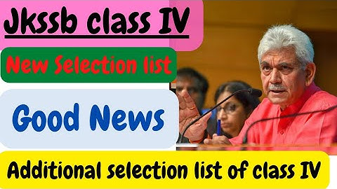 Jkssb class IV new selection list. Jkssb class IV 3rd selection list. Jkssb class IV today update.