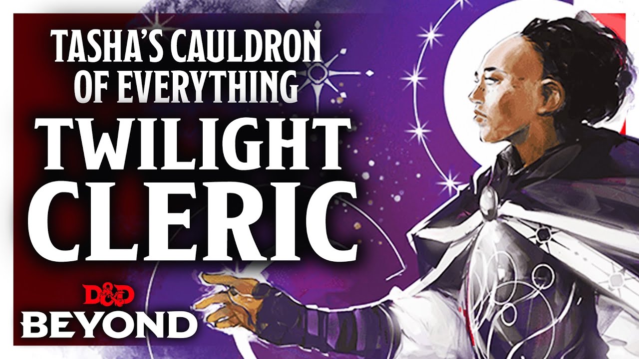 Twilight Domain Cleric in Tasha's Cauldron of Everything - D&D Beyond -  YouTube