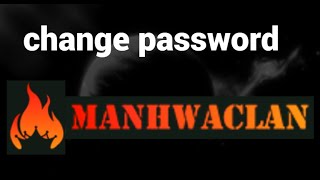 How to change password on Manhwa Clan website