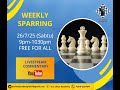 WEEKLY SPARRING LIVESTREAM COMMENTARY 26 JULAI 2025 WEEKLY SPARRING LIVESTREAM COMMENTARY 26 JULAI 2025