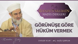 172) İyilere Eziyet Etmemek - Görünüşe Göre Hüküm Vermek | Riyazussalihin | Nureddin Yıldız