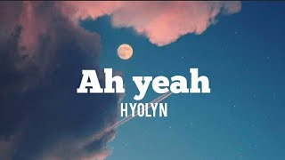 HYOLYN-AH YEAH (lyrics)