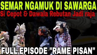 SEMAR NGAMUK DI SAWARGA!!! SI CEPOT JEUNG DAWALA REBUTAN JADI RAJA SAWARGA [DADAN SUNANDAR SUNARYA]