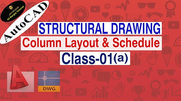 Structural Drawing l Column Lay-out & Column Schedule I Tutorial in Bangla Class-01(a).