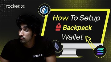 Backpack Wallet Setup Guide | Multichain Wallet for Solana, ETH & Sonic | RocketX