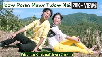 Idow Poran Mawr Tidaw Nei| Chakma Music Video ft Priyonkar Chakma| Nirvan Chakma