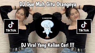 DJ GUE MAH GITU ORANGNYA ENAFF DANI RMX VIRAL TIKTOK TERBARU 2024