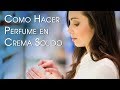 Como Hacer Perfume Solido Facil, Barato y Practico