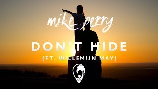 Mike Perry - Don't Hide ft. Willemijn May