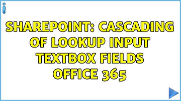 Sharepoint: Cascading of Lookup input textbox Fields Office 365 (2 Solutions!!)