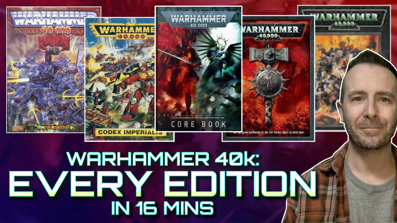 EVERY EDITION Of WARHAMMER 40k In 16 Minutes YouTube EVERY EDITION Of WARHAMMER 40k In 16 Minutes YouTube