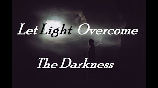 Our Last Night - Let Light Overcome The Darkness - LYRICS