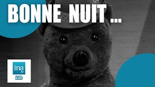 Nounours Et Le Marchand De Sable Partent En Voyage Bonne Nuit Les Pes Archive Ina