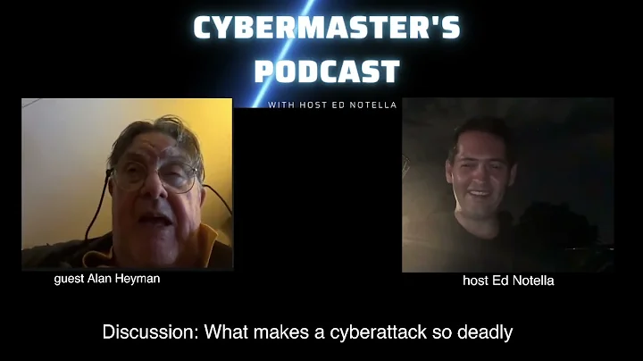 Why are cyberattacks are so deadly? CyberMasters w...