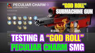 Testing an Allrounder "GOD ROLL" PECULIAR CHARM submachine gun - Destiny 2