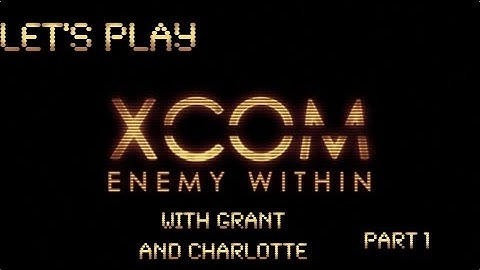 Lets Play - XCOM Enemy Within *Ironman* (Part 1)