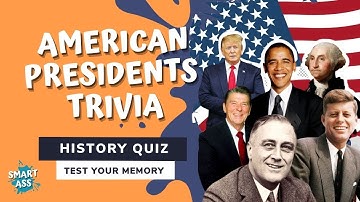 How Well Do You Know U.S. Presidents? | American Presidents Trivia | History Quiz 2022