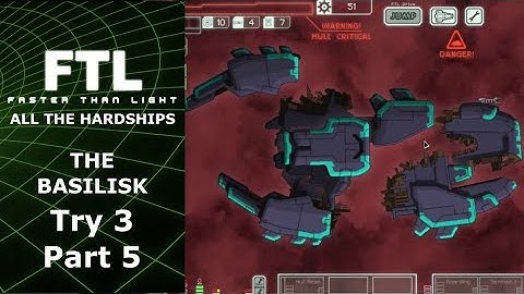 What a Weird Sector - FTL: All The Hardships - The Basilisk - Try 3 Part 5