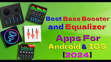 Best Bass Booster and Equalizer Apps for Android & iOS (2025)