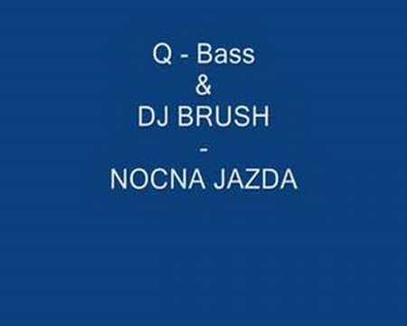 Q- Bass & DJ Brush - Nocna Jazda