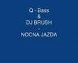 Q- Bass & DJ Brush - Nocna Jazda