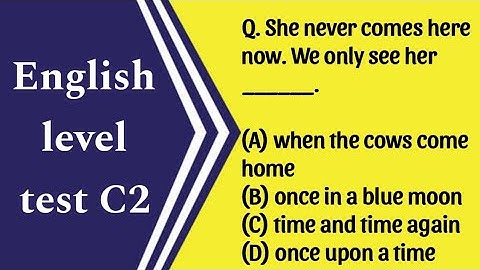 C2 level English grammar/English Level test questions With Answers / Grammar quiz