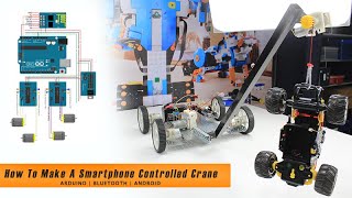 Smartphone Operated Arduino Robotic Crane | RemoteXY | L239d | ESP8266