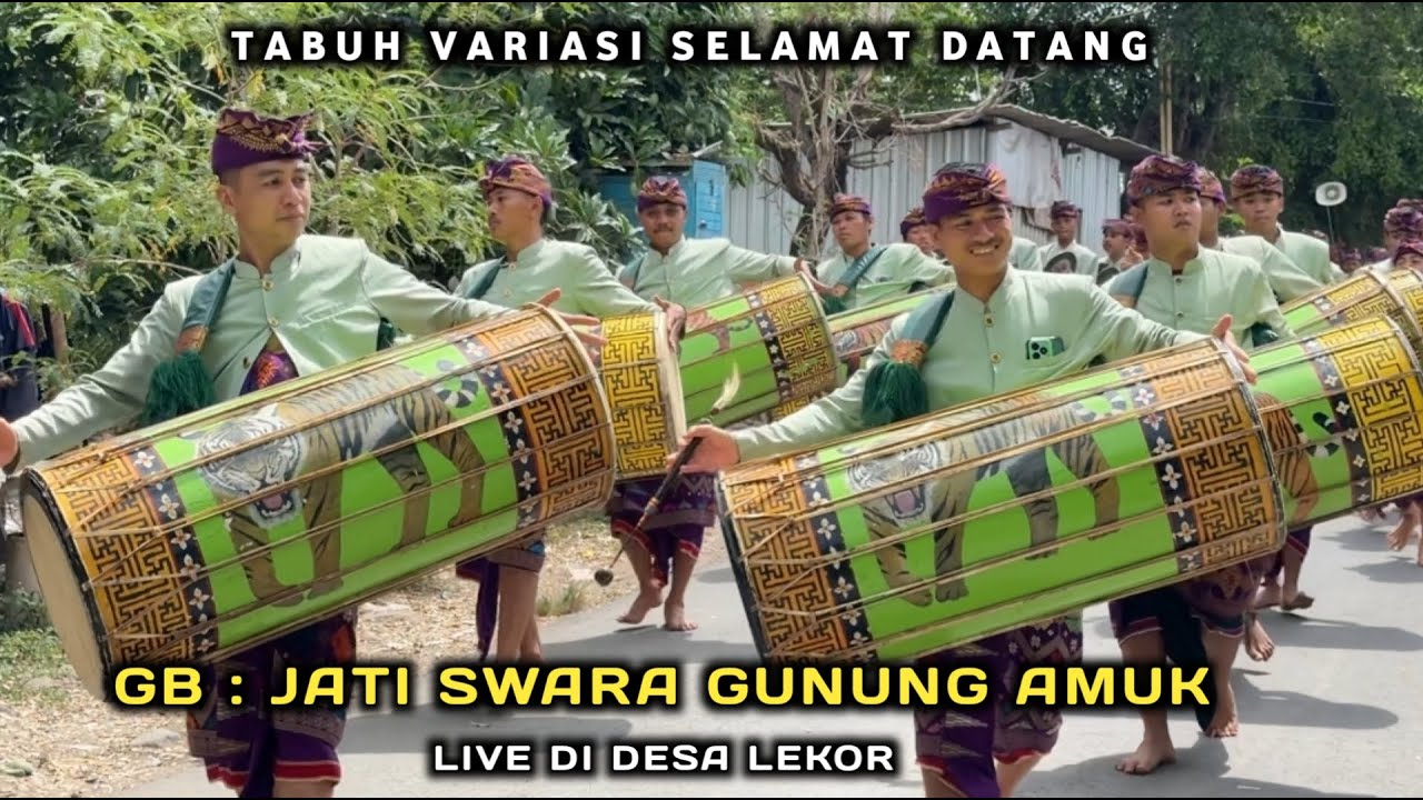TABUH VARIASI SELAMAT DATANG GENDANG BELEQ JATI SWARA GUNUNG AMUK LIVE DI LEKOR