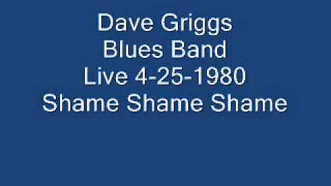 Dave Griggs Shame Shame Shame