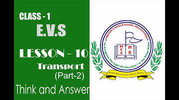 CLASS :1 E.V.S LESSON 10- Transport [PART 2- Think and Answer]
