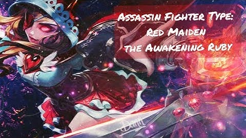 Ruby Build Spotlight - Assassin Fighter Ruby The Red Maiden of Awaken Ruby Build