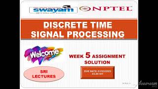 🔥💥WEEK 5💥🔥100%💥 DISCRETE TIME SIGNAL PROCESSING ASSIGNMENT SOLUTION 💥