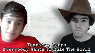 Tears For Fears - Everybody Wants To Rule The World