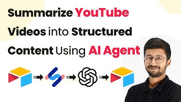 How to Summarize YouTube Videos into Structured Content Using AI Agent