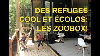 ZOOBOX: refuge chic, cool et écolo en pleine nature!