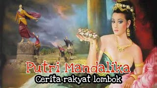 Kisah Pengorbanan Putri Mandalika Lombok | Cerita Rakyat Lombok Tengah | NTB