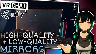 High-Quality/Low-Quality Mirrors for VRChat Worlds! SDK3, Udon | Unity Tutorial