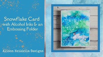Sneeuwvlokkaart met alcoholinkt en een embossingfolder