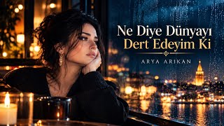 Ne Diye Dünyayı Dert Edeyim Ki (Yeni Damar Arabesk) 2026 - ALYA MUSİC LAB
