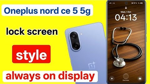 How to set always on display oneplus nord ce 5 | oneplus nord ce 5 lock screen style setting