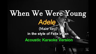 When We Were Young - Adele/ Male Key (Acoustic Karaoke Version)