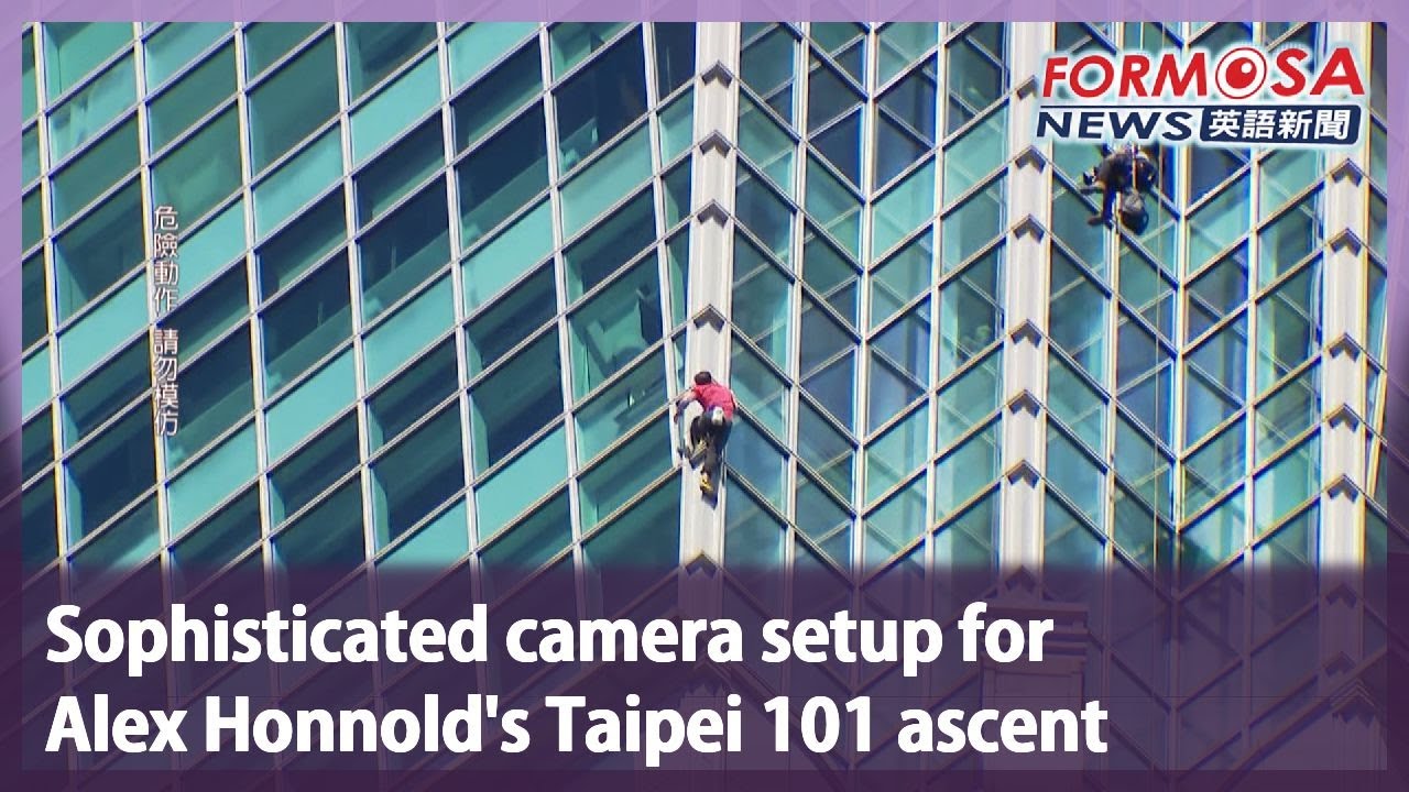 Alex 101 Camera Sophisticated camera setup for Alex Honnold’s Taipei 101 ascent|Taiwan ...