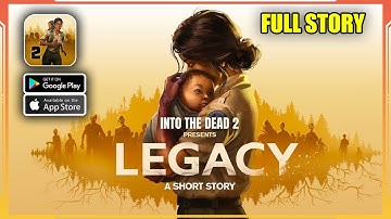 Into The Dead 2 Legacy - Full Story Gameplay