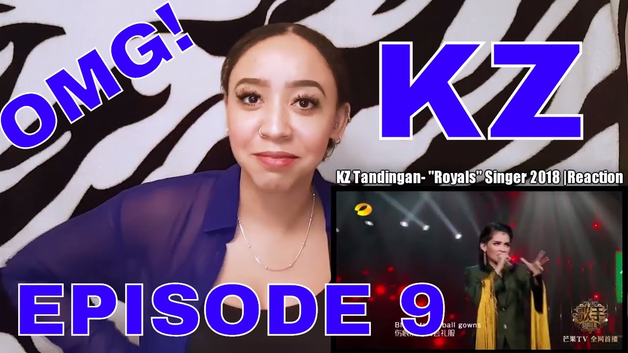 KZ Tandingan Royals Singer 2018 HD EPISODE 9 Reaction YouTube