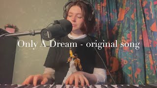 Only A Dream - Katy Hallauer (original song)