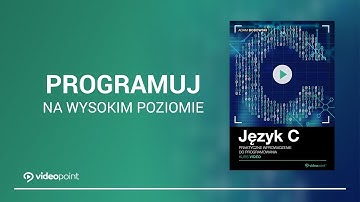 VIDEOPOINT | Język C. Praktyczne wprowadzenie do programowania [kurs video]