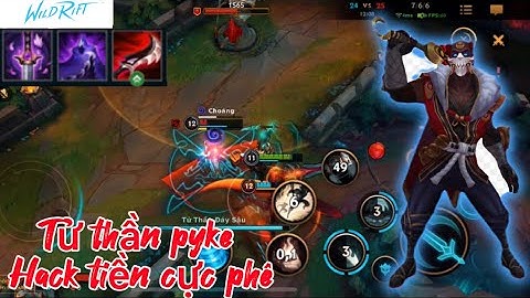LMHT Tốc Chiến: PYKE MID HACK MẠNG CỰC PHÊ TỬ THẦN HACH TIỀN